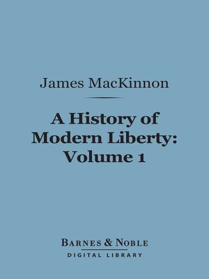 cover image of A History of Modern Liberty, Volume 1 (Barnes & Noble Digital Library)